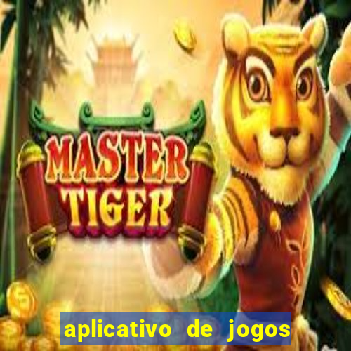 aplicativo de jogos que pagam de verdade